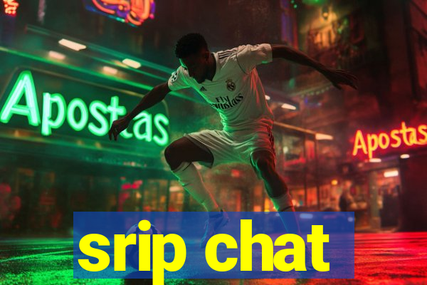 srip chat